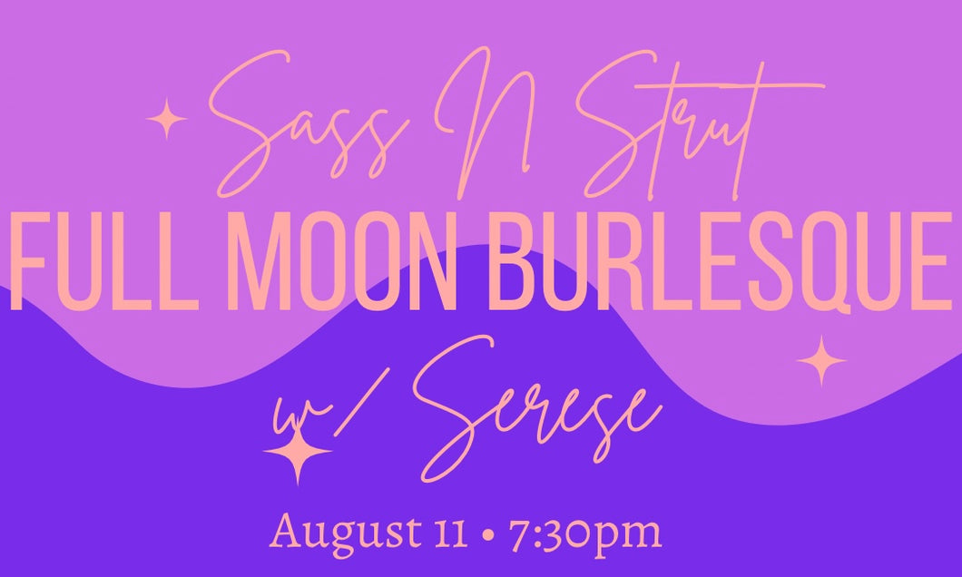 Full Moon Burlesque with Serese - August 11