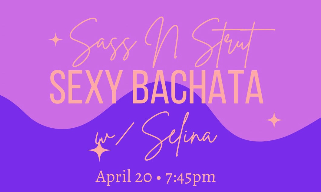 Sexy Bachata with Selina - April 20
