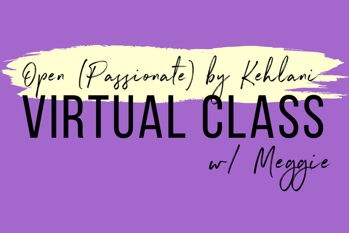 “Open (Passionate)” by Kehlani Virtual Dance Class with Meggie