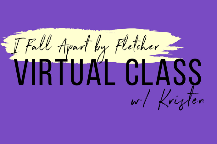 “I Fall Apart” by Fletcher Virtual Dance Class with Kristen