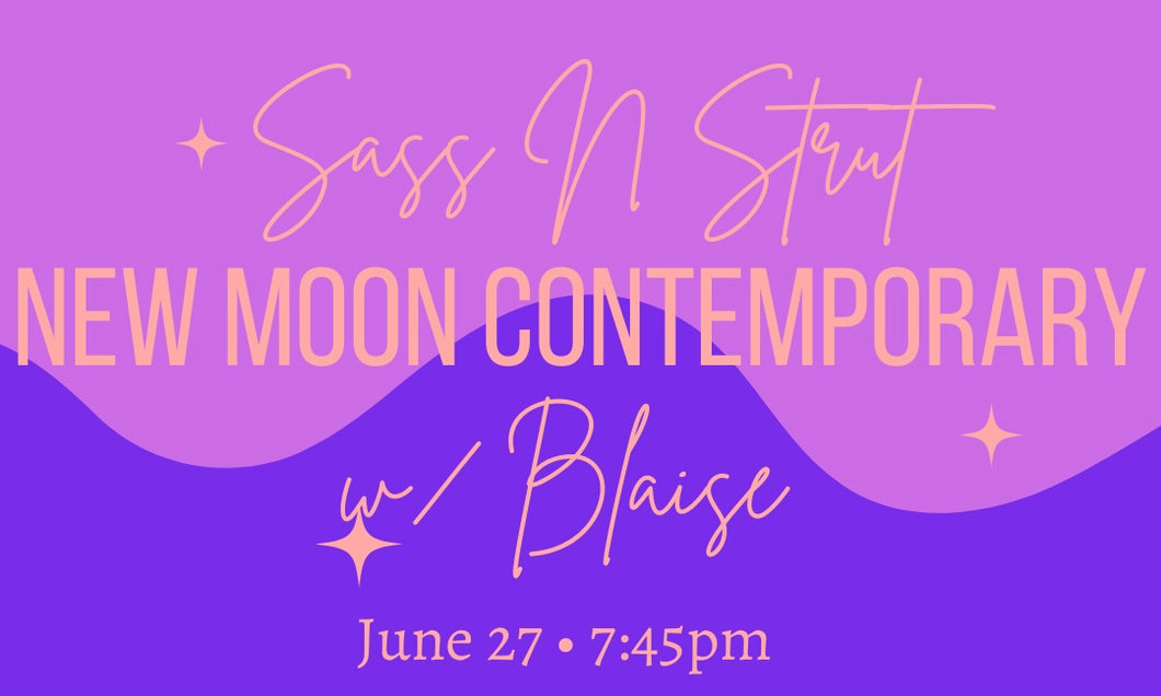 New Moon Contemporary with Blaise - June 27