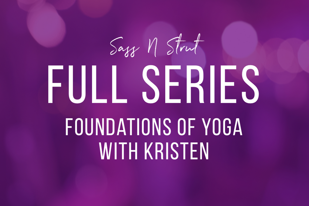 Full Series: Foundations of Yoga with Kristen